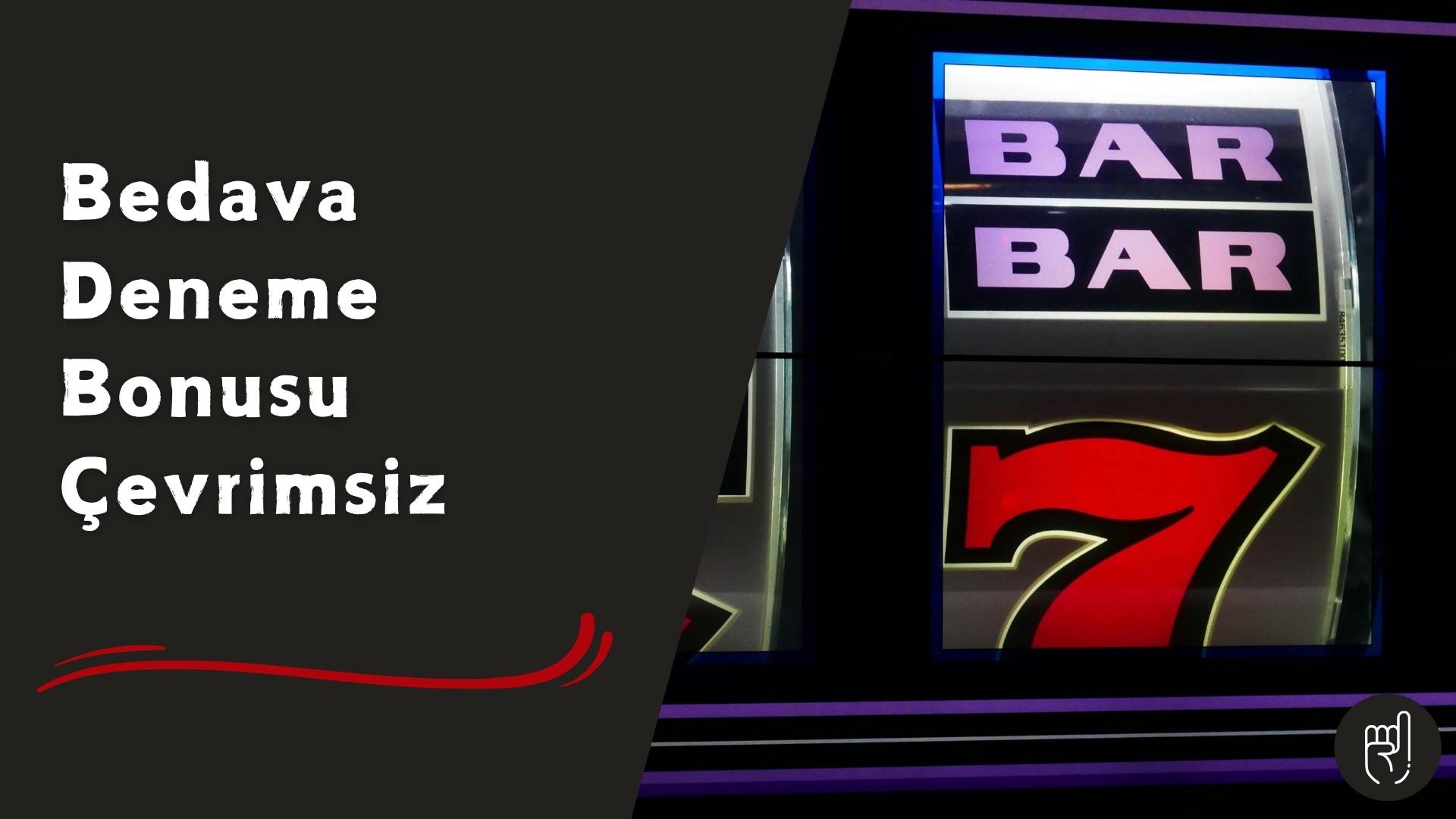 Bedava Deneme Bonusu Çevrimsiz