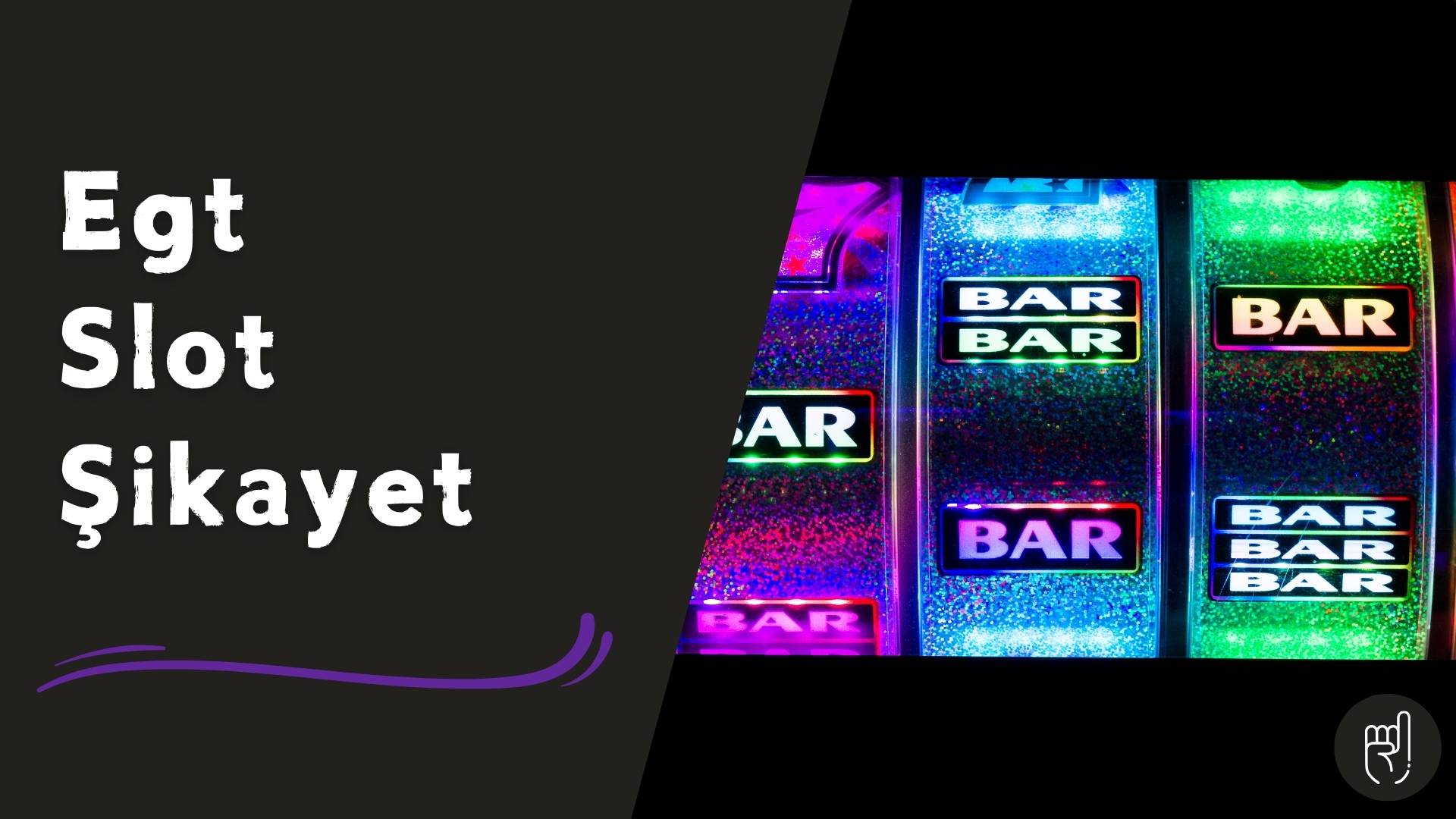 Egt Slot Şikayet