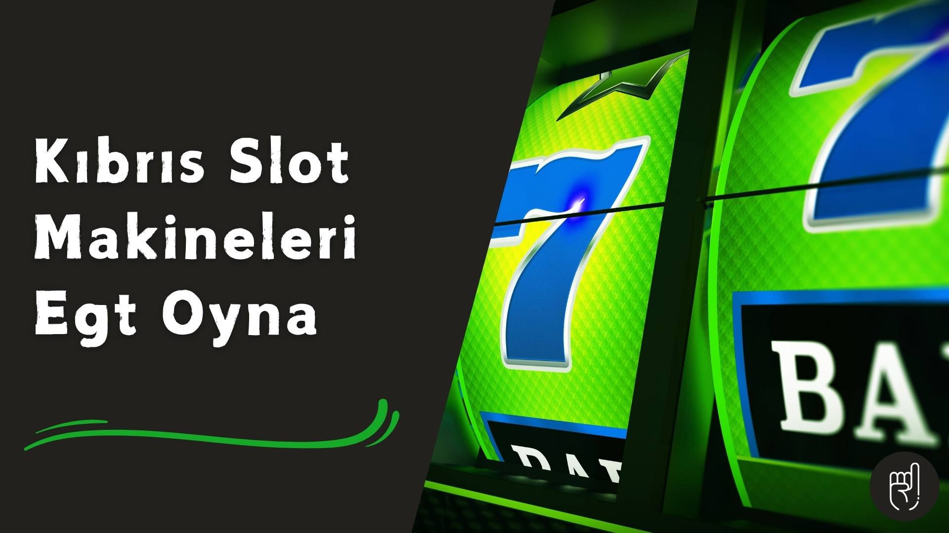 Kıbrıs Slot Makineleri Egt Oyna